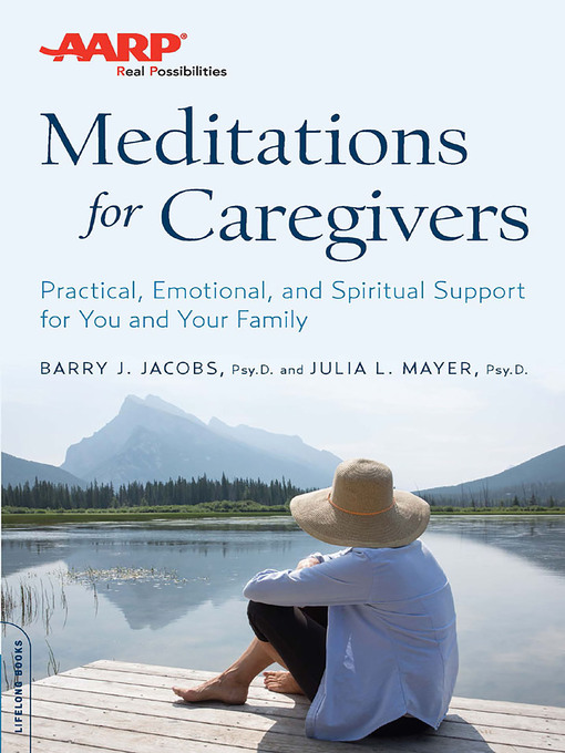 Title details for AARP Meditations for Caregivers by Barry J. Jacobs - Available